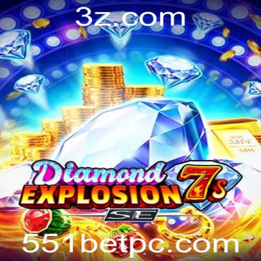 DiamondExplosion7sSE: Descubra a Emoção das Apostas com 551 Bet