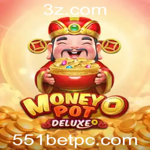 Explorando o Fascinante Mundo de MoneyPotDELUXE e a Tendência 551 bet